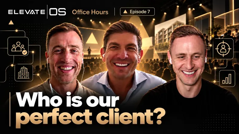 ElevateOS Office Hours: Episode 7 - Who is our perfect client?